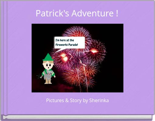 Patrick's Adventure !