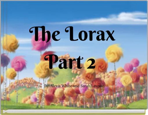 The Lorax Part 2