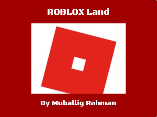 Roblox Land Free Stories Online Create Books For Kids Storyjumper - how to redeem robux blox land robux free stuff