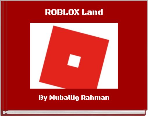 Roblox Land Free Stories Online Create Books For Kids