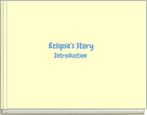 Eclipse's Story