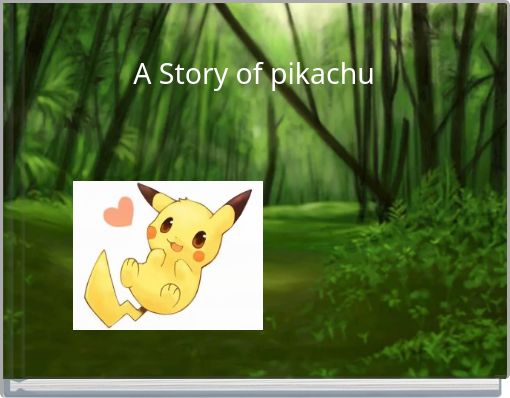 A Story of pikachu