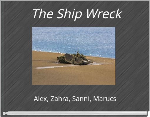 The Ship Wreck