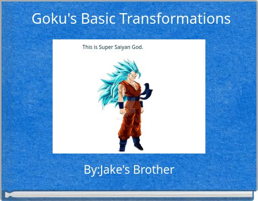 Goku's Basic Transformations