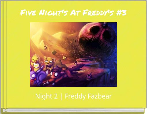 Five Night's At Freddy's #3
