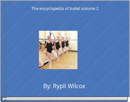 The encyclopedia of ballet volume 2