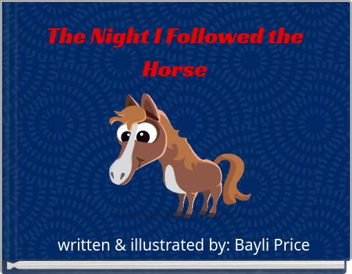 The Night I Followed the Horse