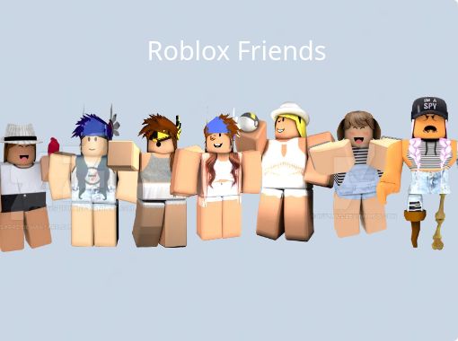Roblox Friends Free Stories Online Create Books For Kids Storyjumper - roblox construction worker