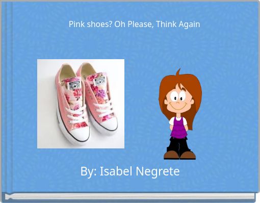 Pink shoes? Oh Please, Think Again