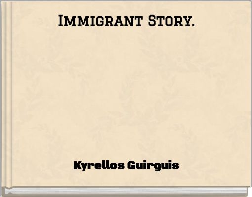 Purpose: An Immigrant's Story