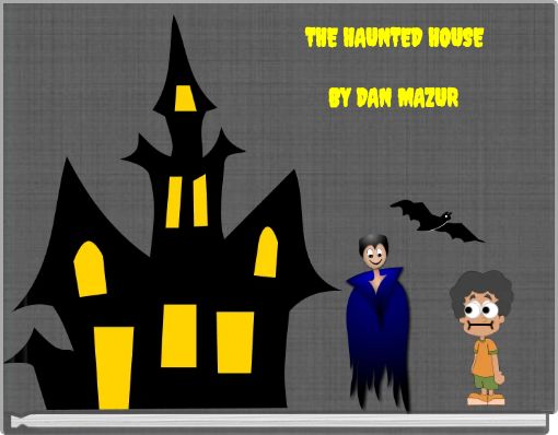 THE HAUNTED HOUSE