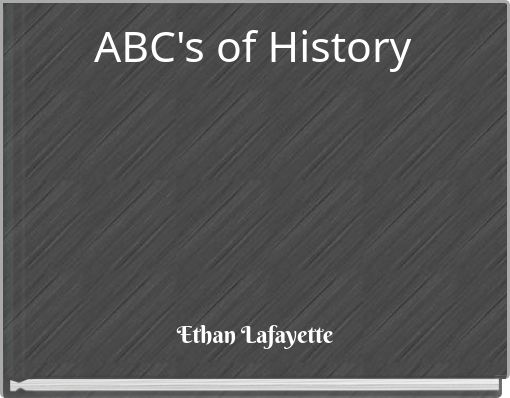 ABC's of History