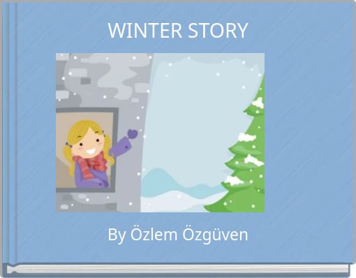 "WINTER STORY" - Free stories online. Create books for kids | StoryJumper