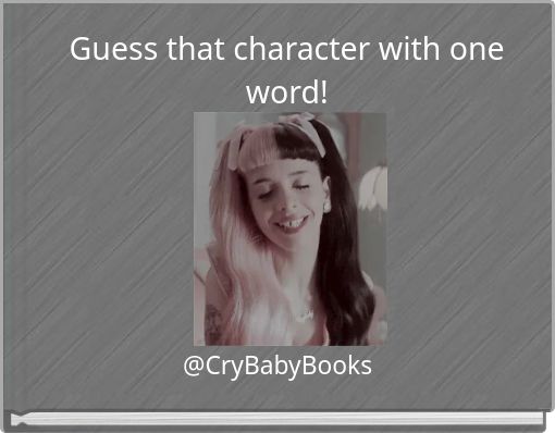 Guess that character with one word!