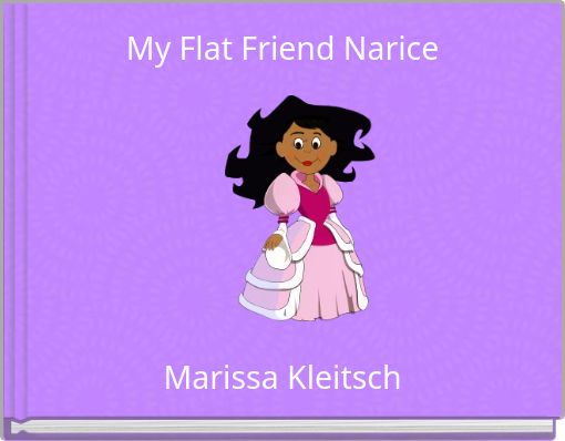 My Flat Friend Narice
