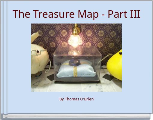 The Treasure Map - Part III