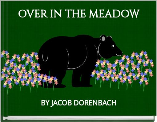 OVER IN THE MEADOW
