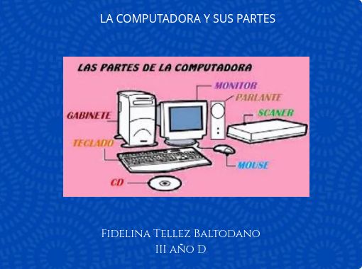 La Computadora Y Sus Partes Free Stories Online Create Books