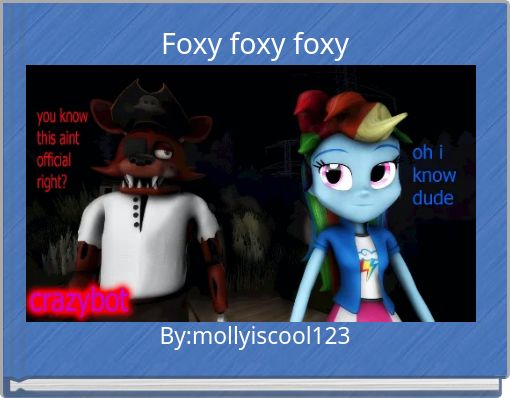 Foxy foxy foxy