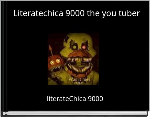 Literatechica 9000 the you tuber