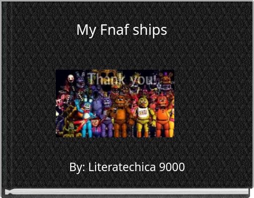 My Fnaf ships