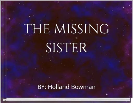 THE MISSING SISTER