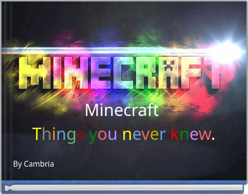 Minecraft Things you never knew.