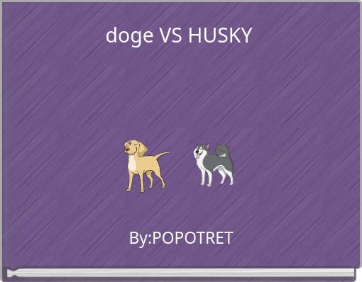 doge VS HUSKY