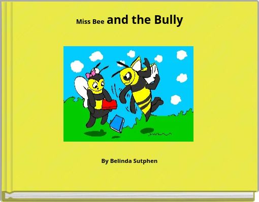Miss Bee and the Bully