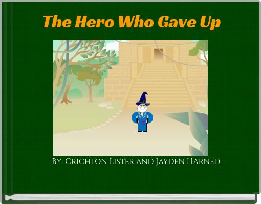 The Hero Who Gave Up