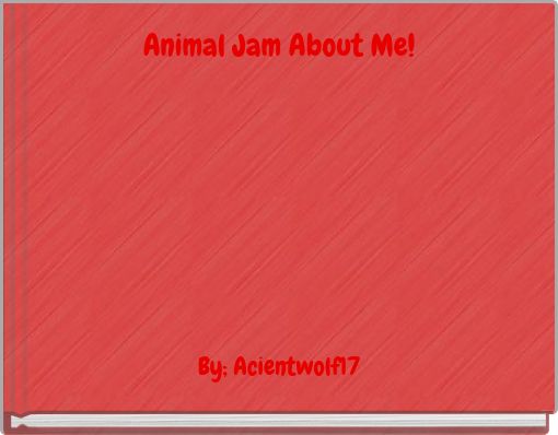 Animal Jam About Me!