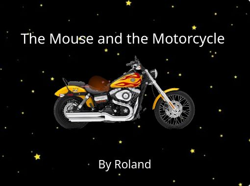 "The Mouse and the Motorcycle" - Free stories online. Create books for ...