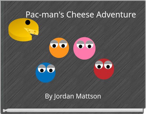 Pac-man's Cheese Adventure