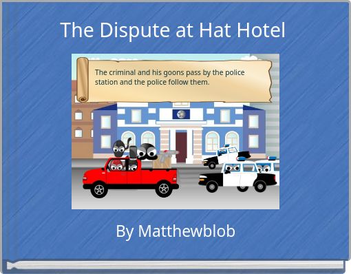 The Dispute at Hat Hotel