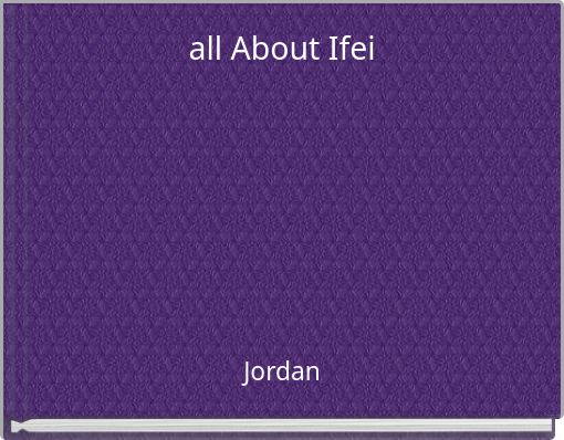 all About Ifei