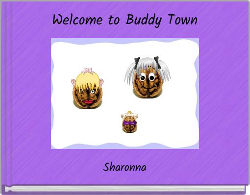 Welcome to Buddy Town