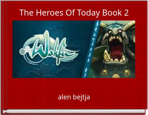 The Heroes Of Today Book 2