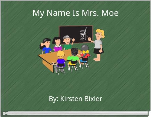 My Name Is Mrs. Moe