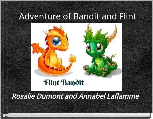 Adventure of Bandit and Flint