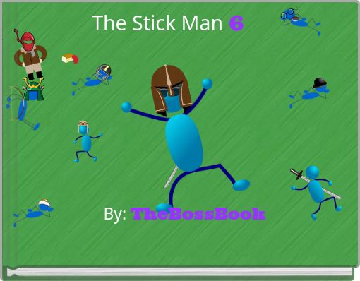 The Stick Man 6