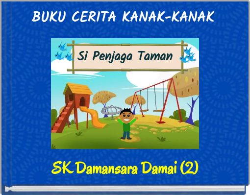 Buku Cerita Kanak Kanak Free Stories Online Create Books For Kids Storyjumper