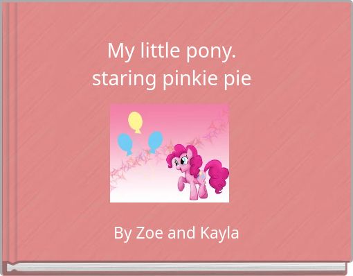 My little pony.staring pinkie pie