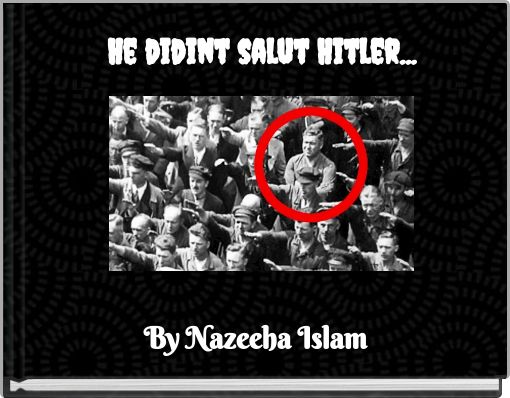 He didint salut Hitler...