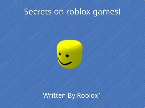 Secrets On Roblox Games Free Stories Online Create Books For Kids Storyjumper - how to get golden apple roblox deathrun