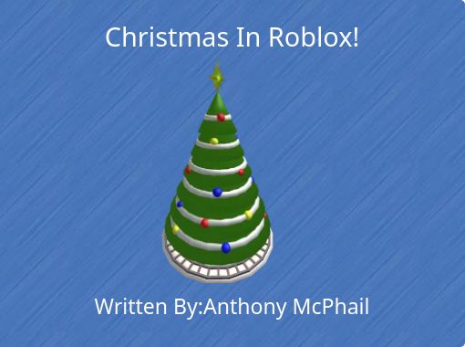 Christmas In Roblox Free Stories Online Create Books For Kids