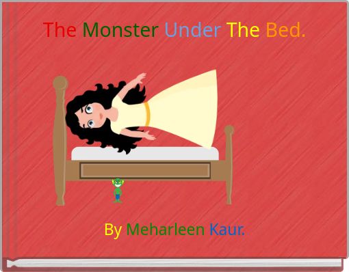 The Monster Under The Bed.