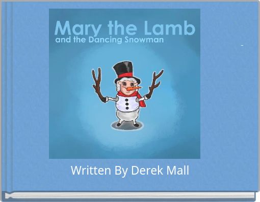Mary the Lamb and the Dancing Snowman