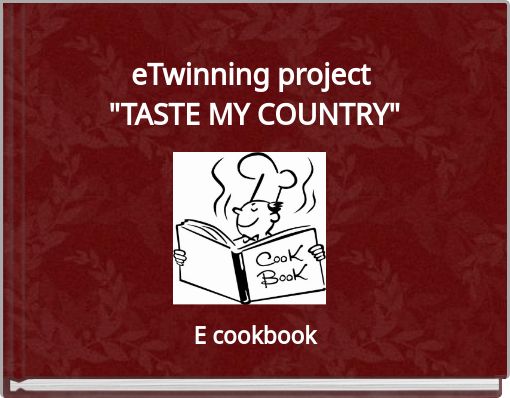 eTwinning project "TASTE MY COUNTRY"
