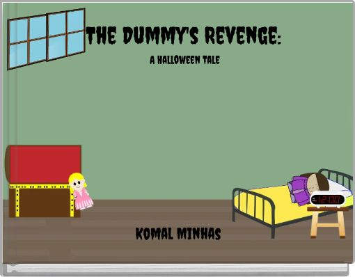 The Dummy's Revenge: A Halloween Tale