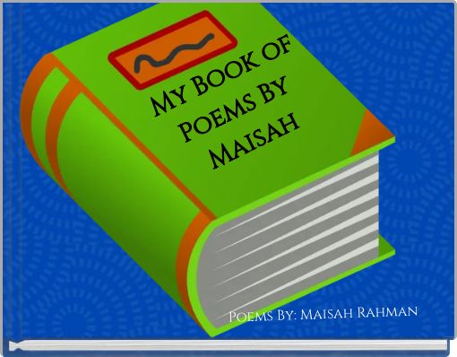 My Book of Poems  By Maisah